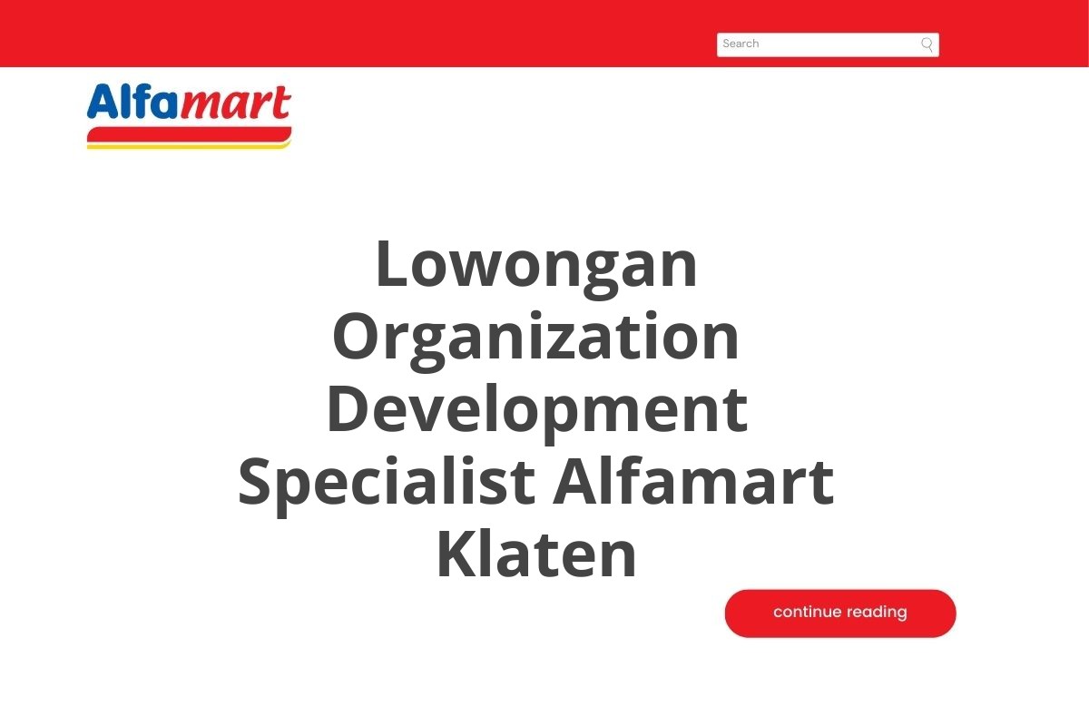 Lowongan Organization Development Specialist Alfamart Klaten
