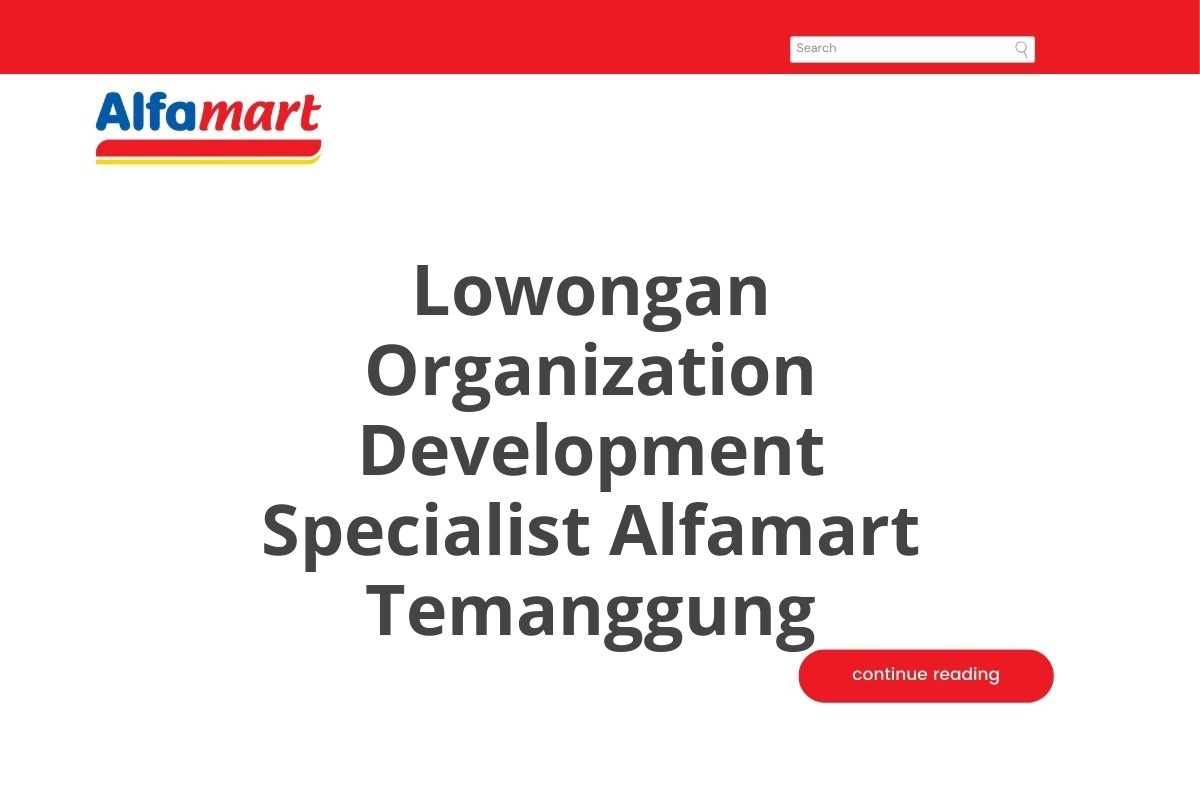 Lowongan Organization Development Specialist Alfamart Temanggung