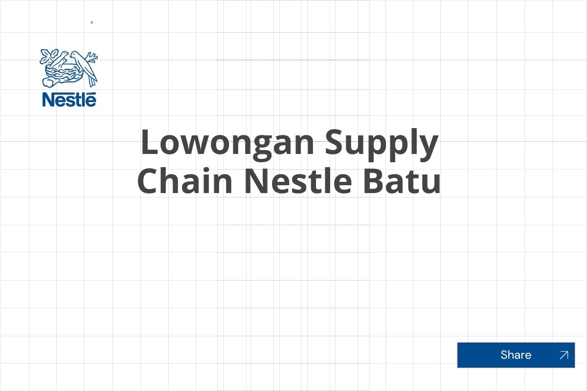 Lowongan Supply Chain Nestle Batu