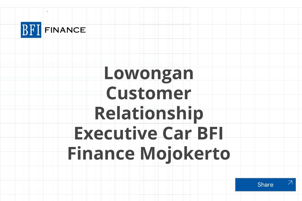 Lowongan Customer Relationship Executive Car BFI Finance Mojokerto
