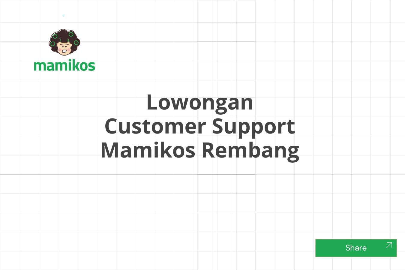 Lowongan Customer Support Mamikos Rembang