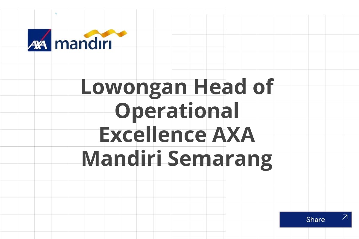 Lowongan Head of Operational Excellence AXA Mandiri Semarang
