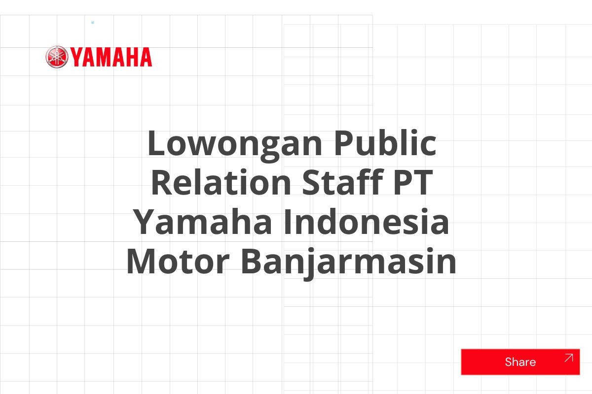 Lowongan Public Relation Staff PT Yamaha Indonesia Motor Banjarmasin