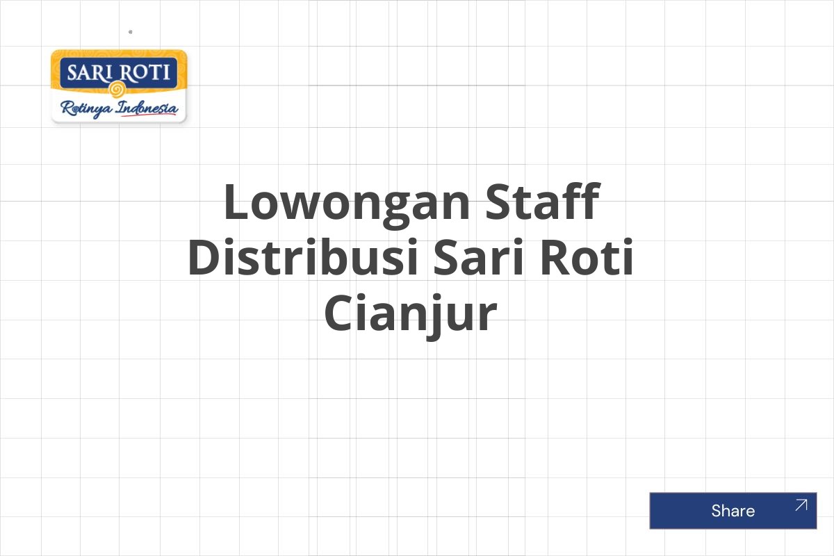 Lowongan Staff Distribusi Sari Roti Cianjur