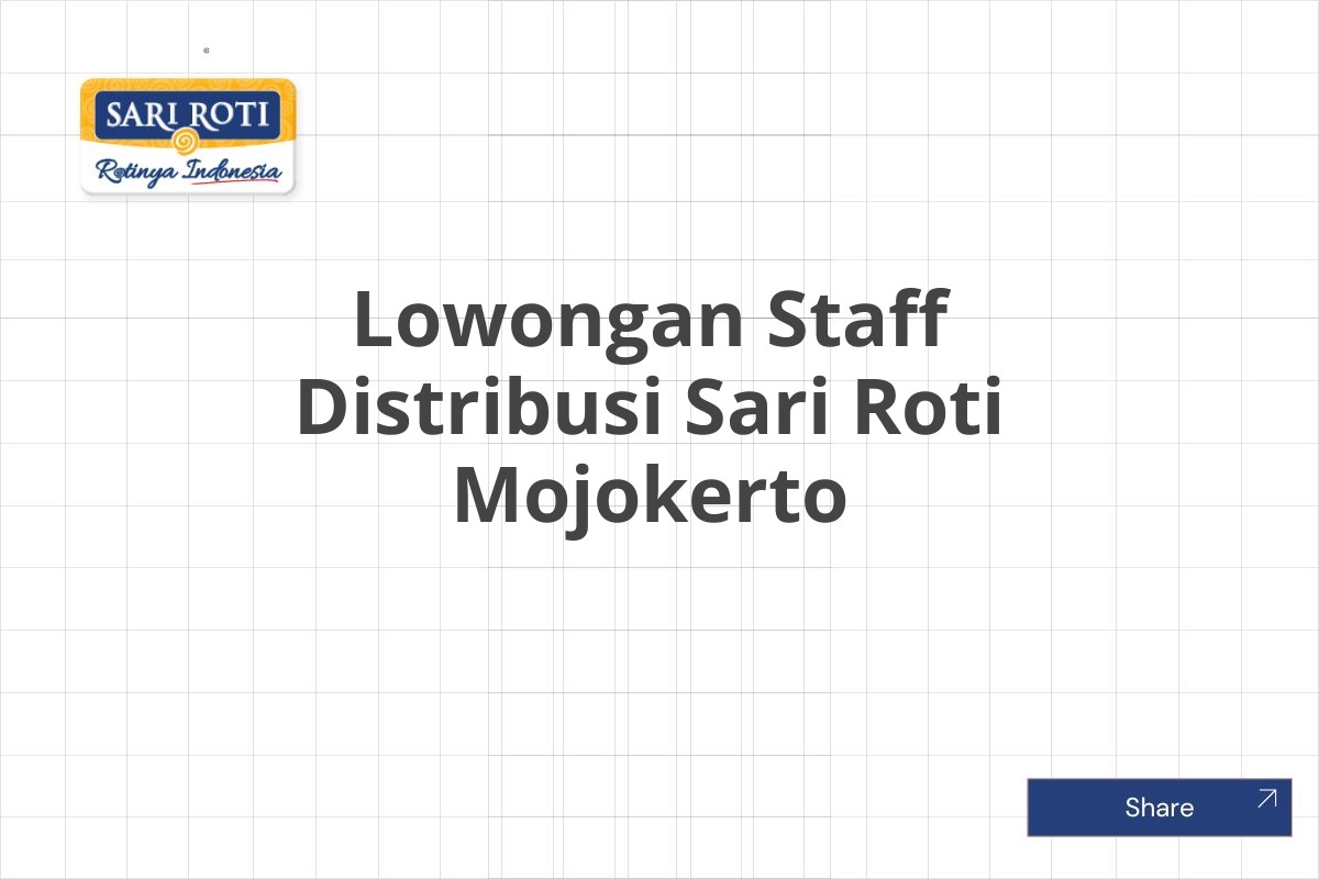 Lowongan Staff Distribusi Sari Roti Mojokerto