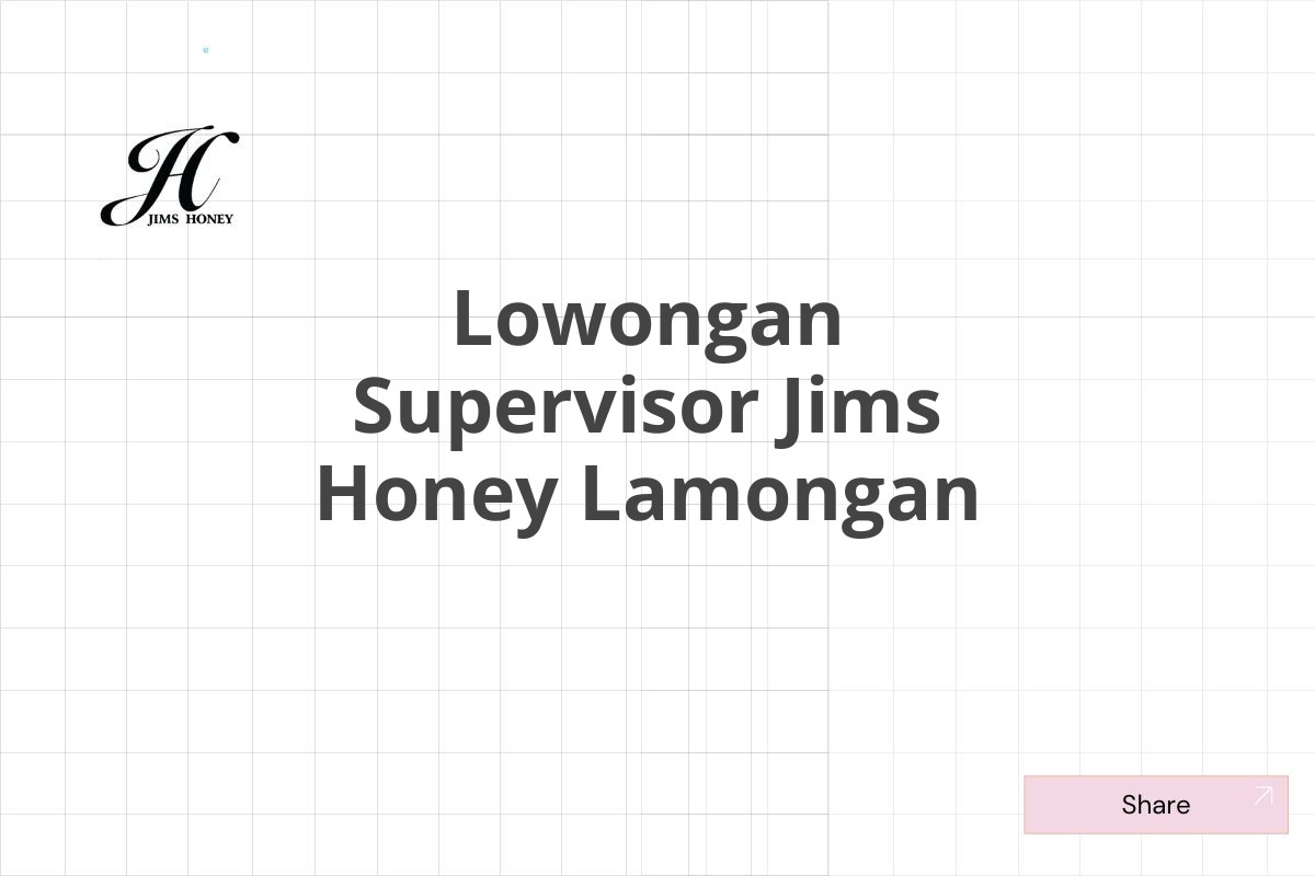 Lowongan Supervisor Jims Honey Lamongan
