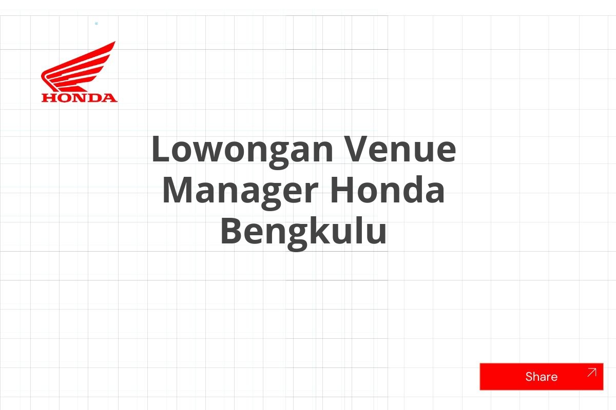 Lowongan Venue Manager Honda Bengkulu
