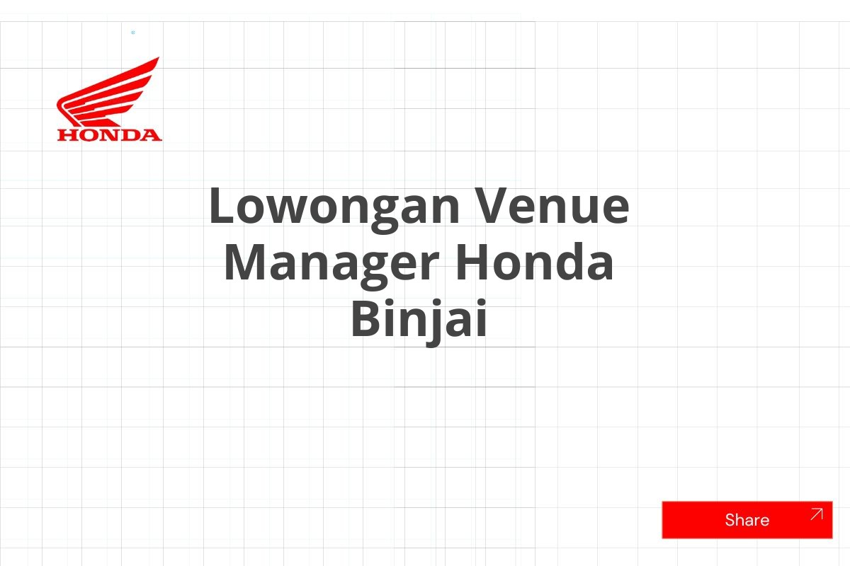 Lowongan Venue Manager Honda Binjai