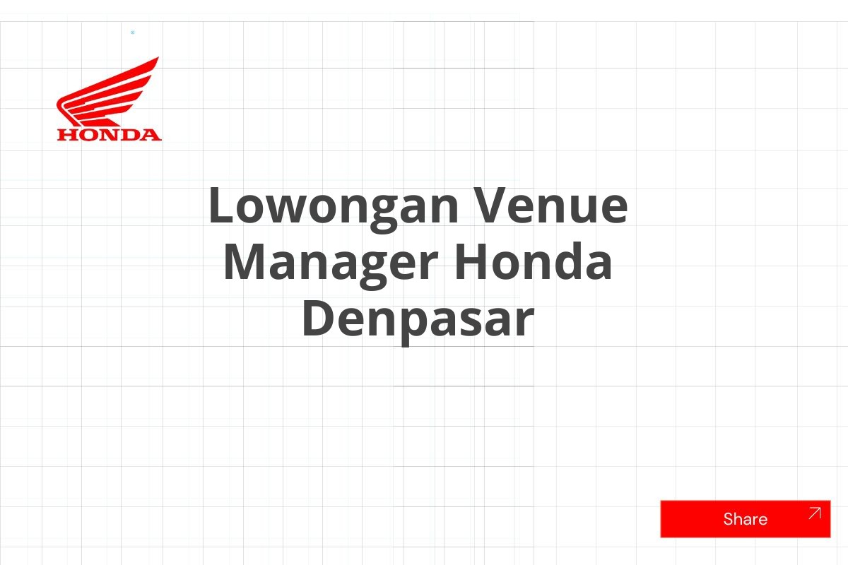 Lowongan Venue Manager Honda Denpasar
