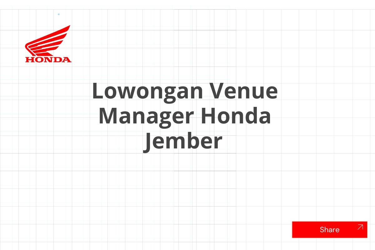 Lowongan Venue Manager Honda Jember