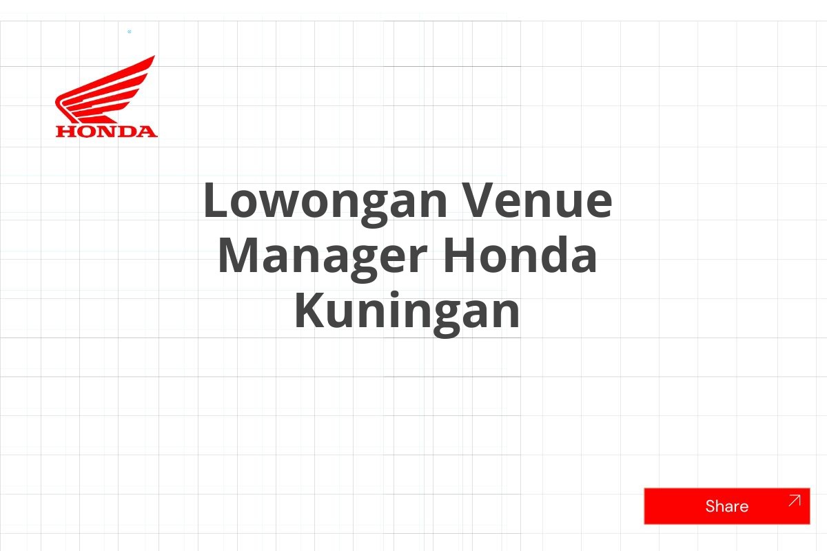 Lowongan Venue Manager Honda Kuningan
