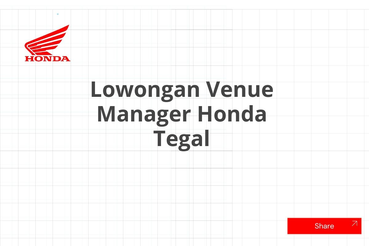 Lowongan Venue Manager Honda Tegal