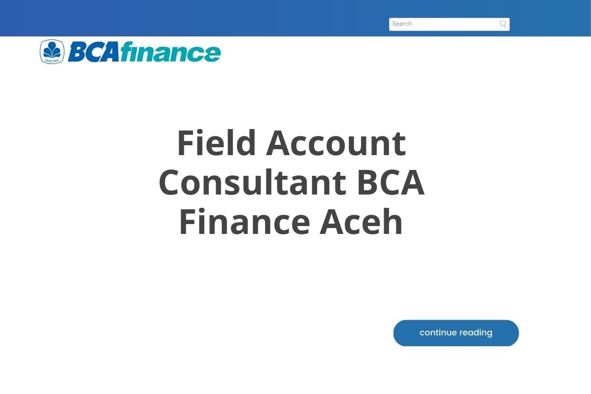 Field Account Consultant BCA Finance Aceh