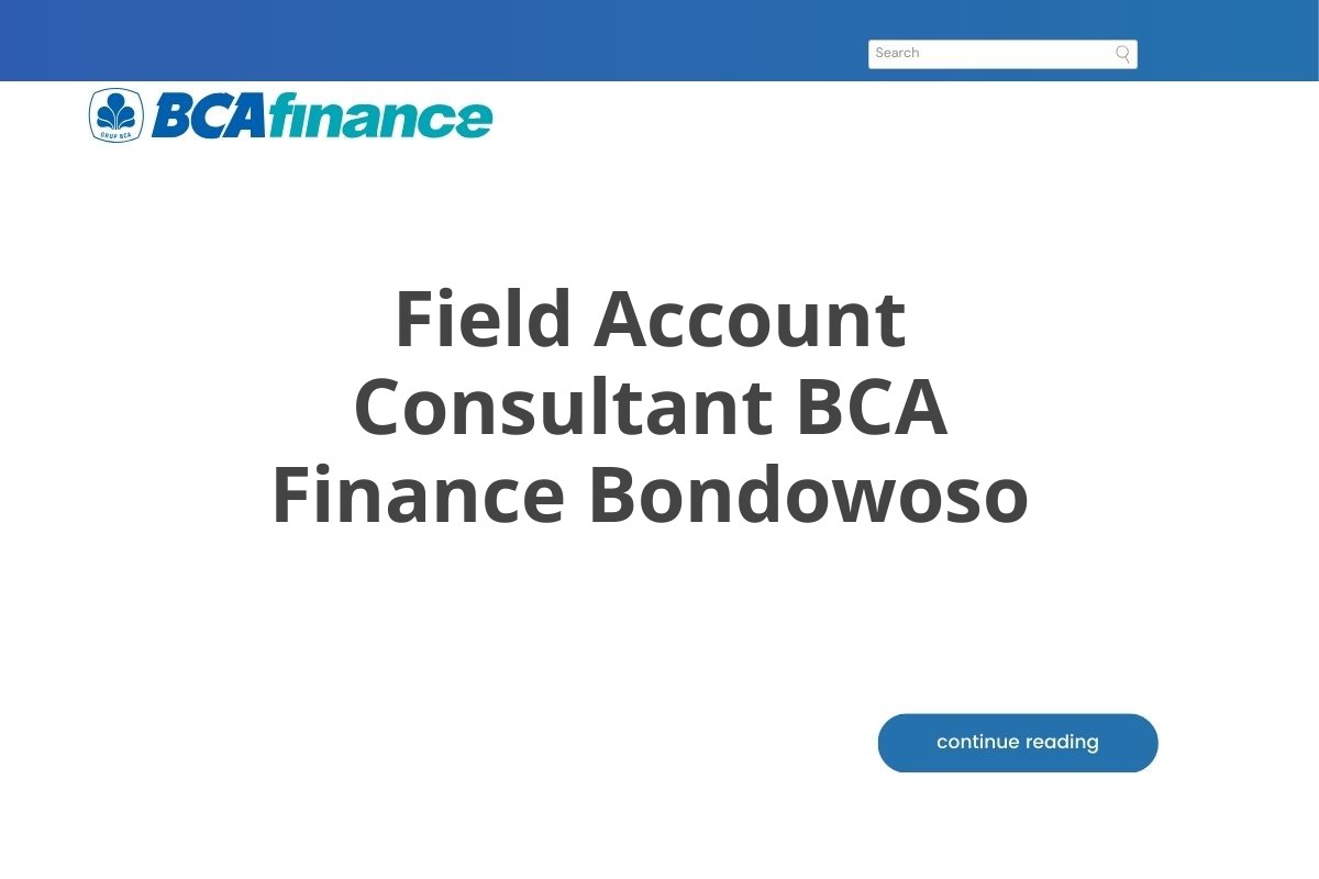 Field Account Consultant BCA Finance Bondowoso