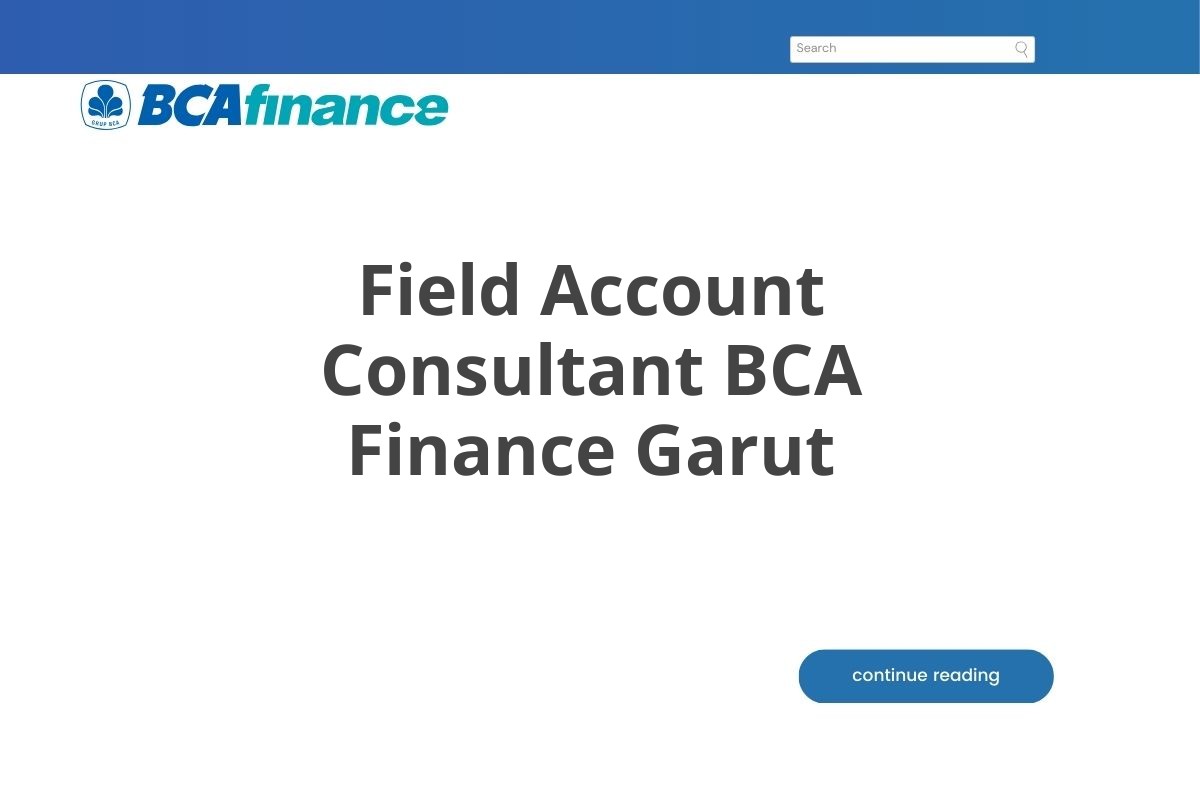 Field Account Consultant BCA Finance Garut