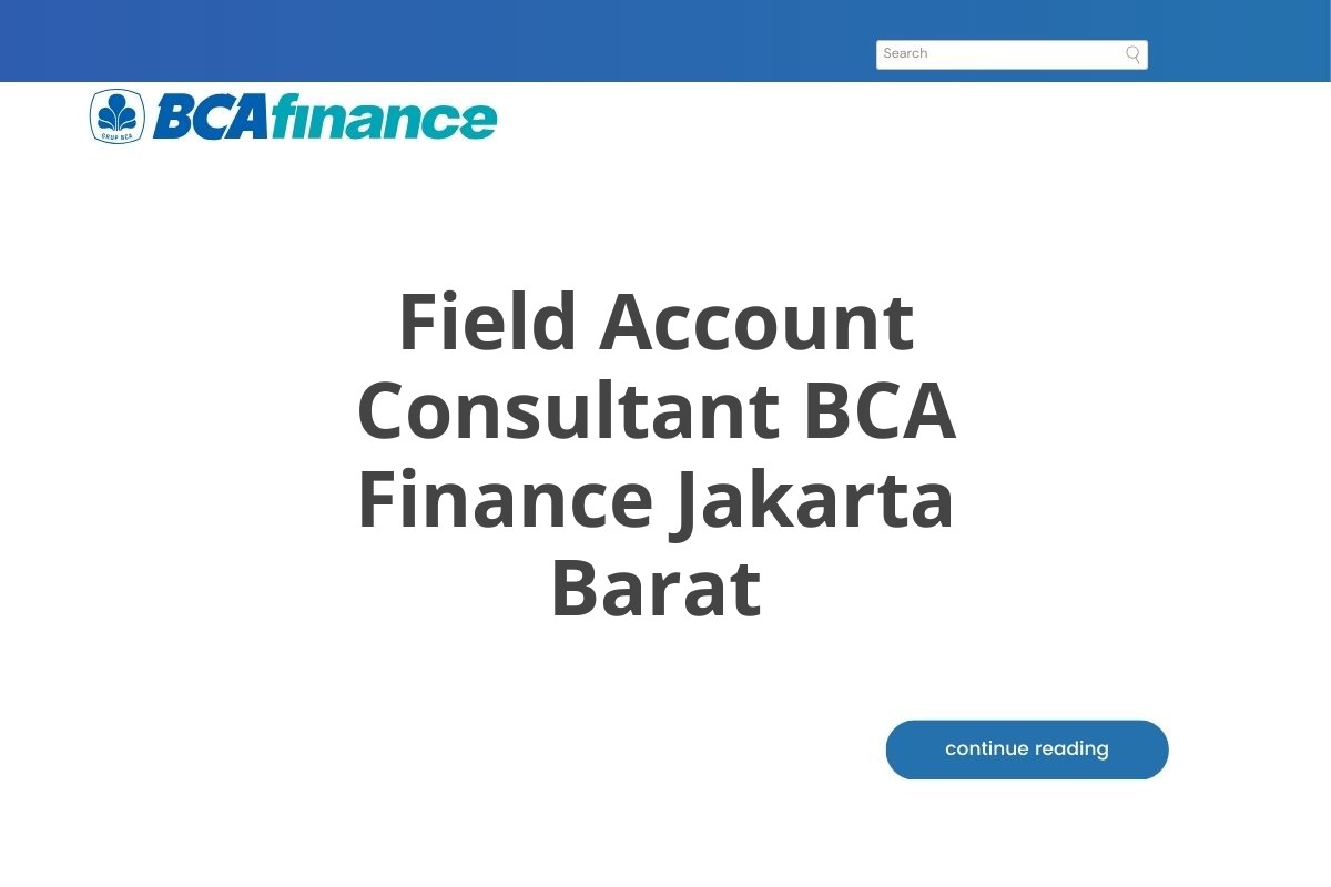 Field Account Consultant BCA Finance Jakarta Barat