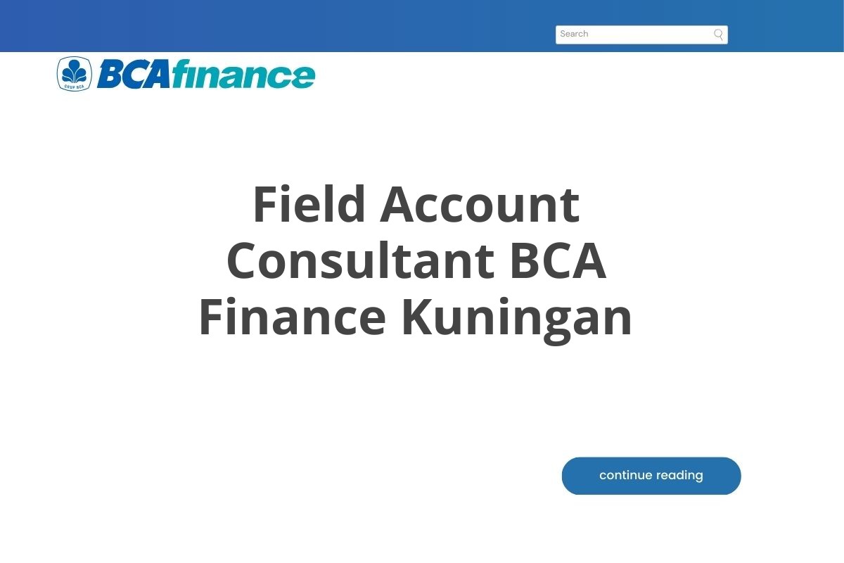 Field Account Consultant BCA Finance Kuningan