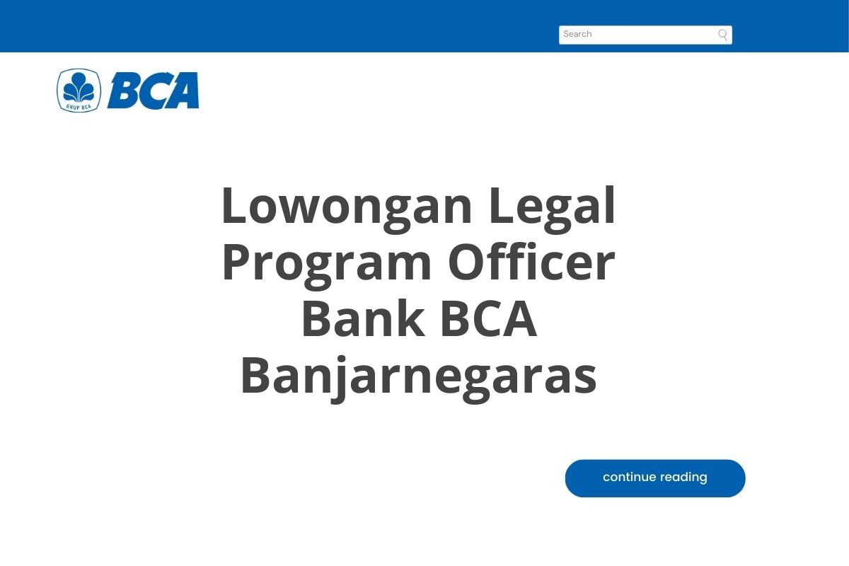 Lowongan Legal Program Officer Bank BCA Banjarnegaras