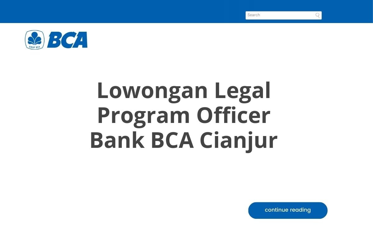 Lowongan Legal Program Officer Bank BCA Cianjur